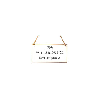 Blonde Sign